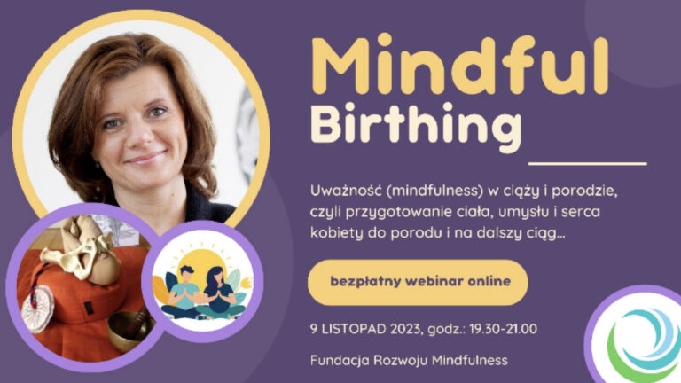 Uważne rodzicielstwo – Mindful Birthing and Parenting