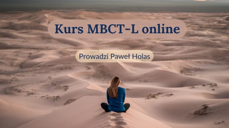 Kurs Mindfulness dla życia MBCT-L – Paweł Holas