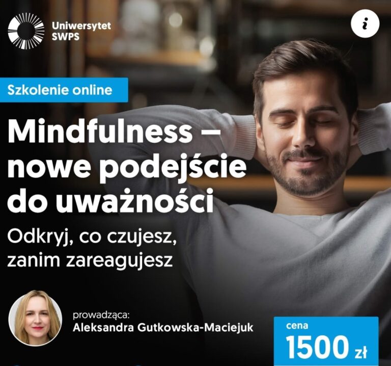 Kurs „Mindfulness – nowe podejście do uważności” / „Deeper Mindfulness” – grupa wieczorna – Aleksandra Gutkowska-Maciejuk