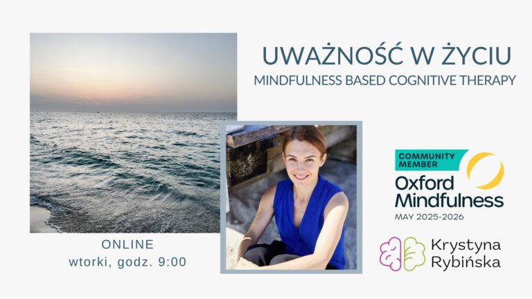 PORANNY KURS MBCT W ŻYCIU – KRYSIA RYBIŃSKA